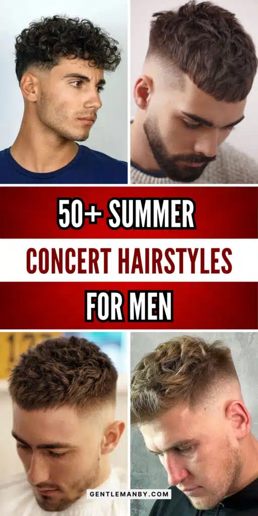 50+ Trending Summer Concert Hairstyles for Men