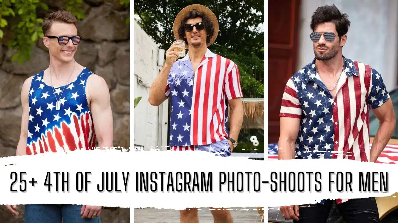 25 4th of July Instagram Photo shoots for Men in 2024 Featured Image