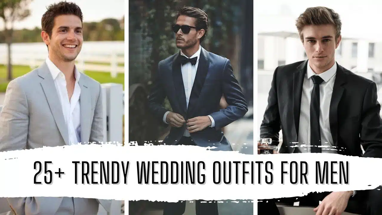 25+ Trendy wedding Outfits for Men