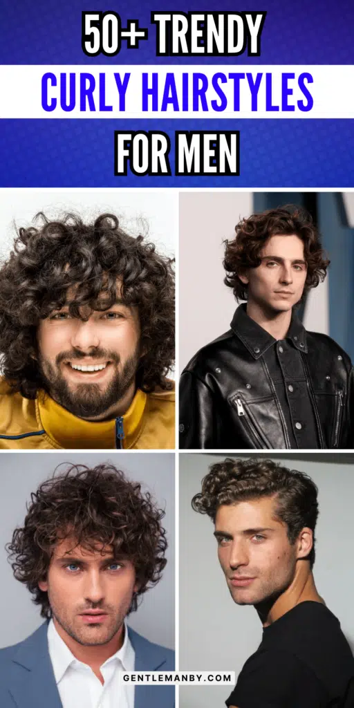 50+ Trendy Curly Hairstyles for Men