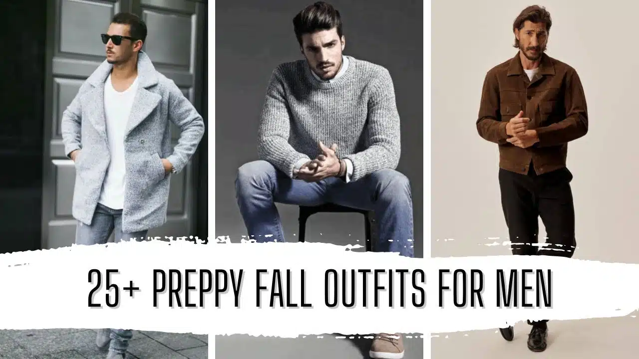 25+ Preppy Fall Outfits for Men Featured Image