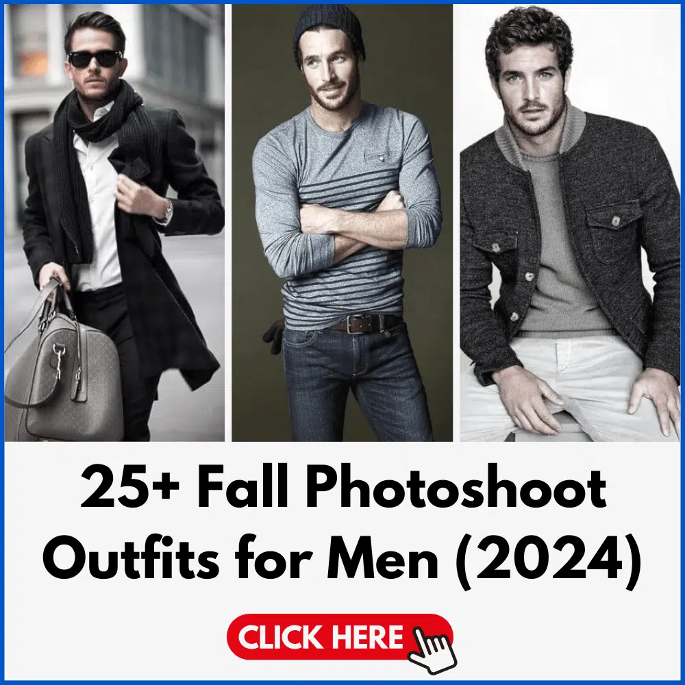 25+ Trendy Fall Photoshoot Outfits for Men in 2024