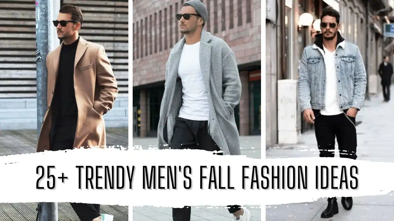 25+ Trendy Men's Fall Fashion Ideas Featured Image